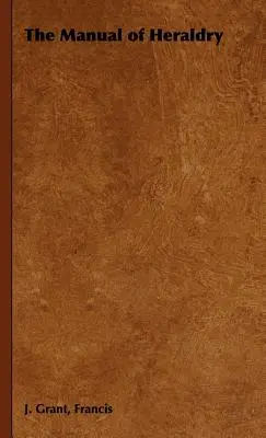 Manualul de Heraldică - The Manual of Heraldry