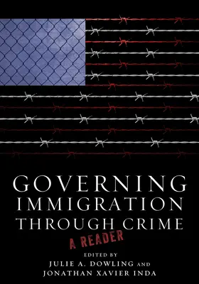 Guvernarea imigrației prin infracțiune: Un cititor - Governing Immigration Through Crime: A Reader