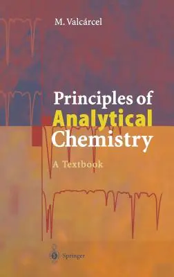 Principii de chimie analitică: A Textbook - Principles of Analytical Chemistry: A Textbook