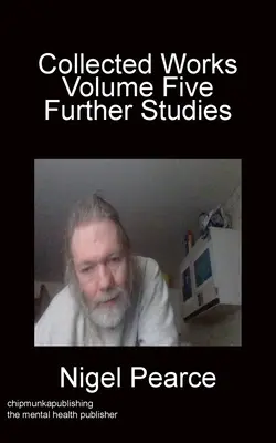 Collected Works, volumul cinci, Studii aprofundate - Collected Works Volume Five Further Studies