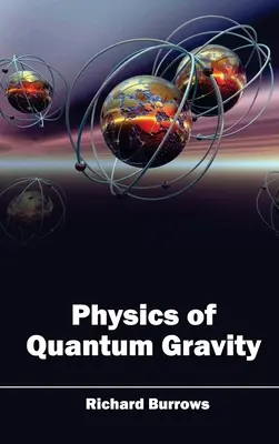 Fizica gravitației cuantice - Physics of Quantum Gravity