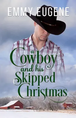 Un cowboy și Crăciunul său sărit - A Cowboy and his Skipped Christmas