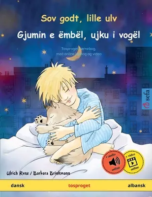 Sleep tight, little wolf - Gjumin e mbl, ujku i vogl (daneză - albaneză) - Sov godt, lille ulv - Gjumin e mbl, ujku i vogl (dansk - albansk)
