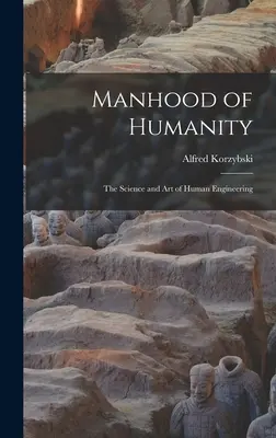 Manhood of Humanity: Știința și arta ingineriei umane - Manhood of Humanity: The Science and Art of Human Engineering