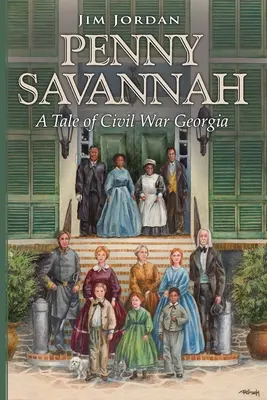 Penny Savannah: O poveste din Georgia războiului civil - Penny Savannah: A Tale of Civil War Georgia