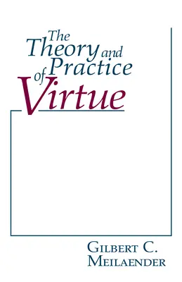Teoria și practica virtuții - The Theory and Practice of Virtue