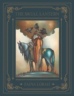 Lanterna craniului: Un basm rusesc - The Skull Lantern: A Russian Fairy Tale