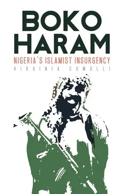 Boko Haram: Insurgența islamistă din Nigeria - Boko Haram: Nigeria's Islamist Insurgency