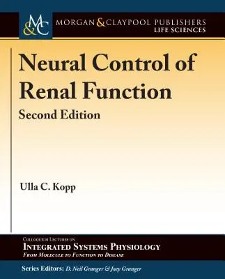 Controlul neuronal al funcției renale, ediția a doua - Neural Control of Renal Function, Second Edition