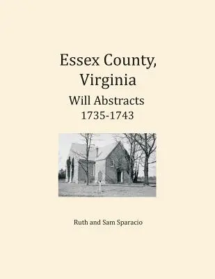 Essex County, Virginia Rezumate ale testamentelor 1735-1743 - Essex County, Virginia Will Abstracts 1735-1743