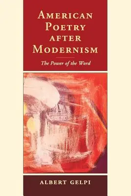 Poezia americană după modernism: Puterea cuvântului - American Poetry After Modernism: The Power of the Word