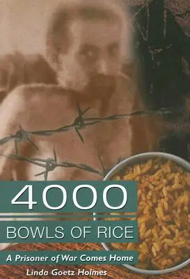 4000 Bowls of Rice: Un prizonier de război se întoarce acasă - 4000 Bowls of Rice: A Prisoner of War Comes Home