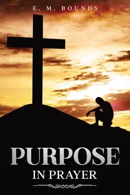 Scopul în rugăciune: Annotated - Purpose in Prayer: Annotated