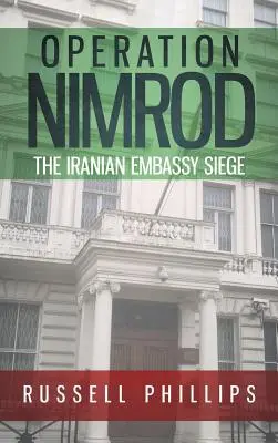 Operațiunea Nimrod: Asediul ambasadei iraniene - Operation Nimrod: The Iranian Embassy Siege