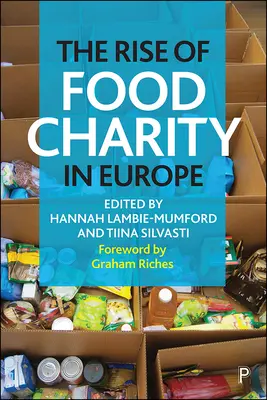 Ascensiunea carității alimentare în Europa - The Rise of Food Charity in Europe