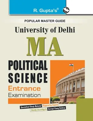 Universitatea Delhi M.A. Științe Politice Ghid de examen de admitere - Delhi University M.A. Political Science Entrance Exam Guide