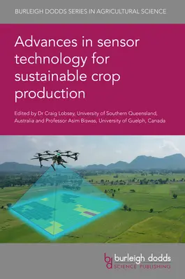 Progrese în tehnologia senzorilor pentru producția durabilă de culturi - Advances in Sensor Technology for Sustainable Crop Production
