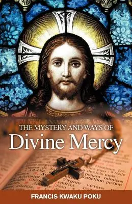 Misterul și căile Milostivirii Divine - The Mystery and Ways of Divine Mercy