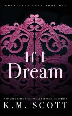 Dacă visez (Corupted Love #1): Ediție specială Paperback - If I Dream (Corrupted Love #1): Special Edition Paperback