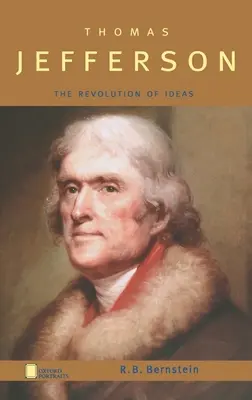 Thomas Jefferson: Revoluția ideilor: The Revolution of Ideas - Thomas Jefferson: The Revolution of Ideas