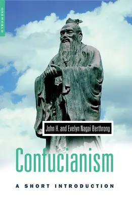 Confucianismul: O scurtă introducere - Confucianism: A Short Introduction