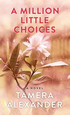 Un milion de mici alegeri - A Million Little Choices