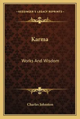 Karma: lucrări și înțelepciune - Karma: Works And Wisdom