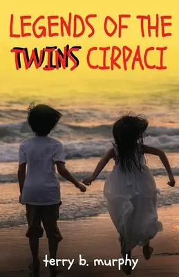 Legendele gemenilor Cirpaci - Legends of the Twins Cirpaci