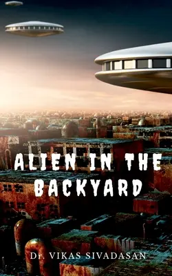 Extratereștri în curtea din spate - Alien in the Backyard