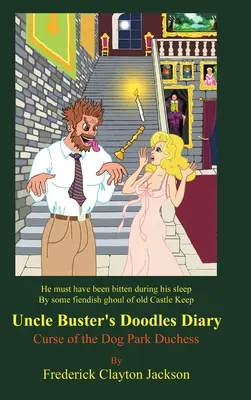 Jurnalul Doodles al unchiului Buster: Blestemul ducesei din parcul de câini - Uncle Buster's Doodles Diary: Curse of the Dog Park Duchess