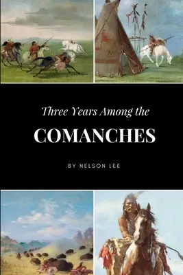Trei ani printre comanși - Three Years Among the Comanches