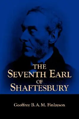 Al șaptelea conte de Shaftesbury, 1801-1885 - The Seventh Earl of Shaftesbury, 1801-1885