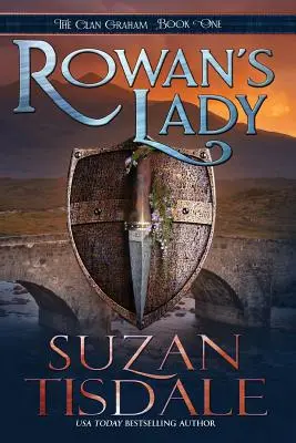 Rowan's Lady: Cartea întâi din seria Clan Graham - Rowan's Lady: Book One of the Clan Graham Series