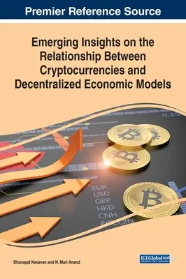 Perspective emergente privind relația dintre criptomonede și modelele economice descentralizate - Emerging Insights on the Relationship Between Cryptocurrencies and Decentralized Economic Models