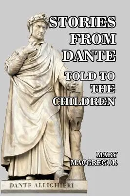 Povești din Dante: povestite copiilor - Stories from Dante: Told to the Children