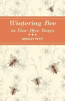 Iernarea albinelor în cutii cu patru stupi - Wintering Bees in Four-Hive Boxes