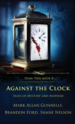 Împotriva ceasului: Povești de mister și suspans - Against the Clock: Tales of Mystery and Suspense