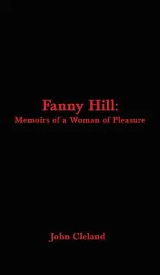 Fanny Hill: Memoriile unei femei de plăcere - Fanny Hill: Memoirs of a Woman of Pleasure