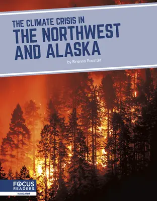 Criza climatică în nord-vest și Alaska - The Climate Crisis in the Northwest and Alaska