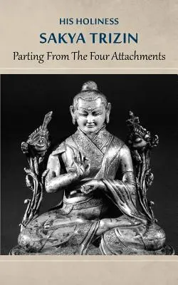 Despărțirea de cele patru atașamente - Parting from the Four Attachments