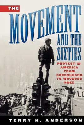 Mișcarea și anii șaizeci - The Movement and the Sixties