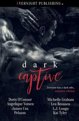 Captivul întunecat: Manlove Edition - Dark Captive: Manlove Edition