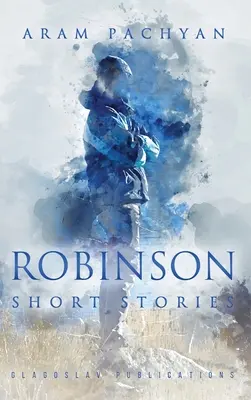 Robinson: Povestiri scurte - Robinson: Short Stories