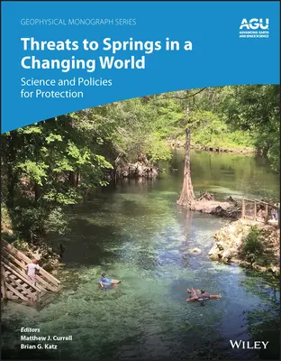 Amenințări la adresa izvoarelor într-o lume în schimbare: Știință și politici de protecție - Threats to Springs in a Changing World: Science and Policies for Protection