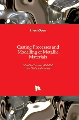 Procese de turnare și modelare a materialelor metalice - Casting Processes and Modelling of Metallic Materials