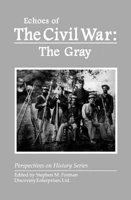 Ecouri ale Războiului Civil: Griul - Echoes of the Civil War: The Gray
