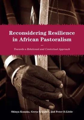 Reconsiderarea rezilienței în pastoralismul african: Către o abordare relațională și contextuală - Reconsidering Resilience in African Pastoralism: Towards a Relational and Contextual Approach
