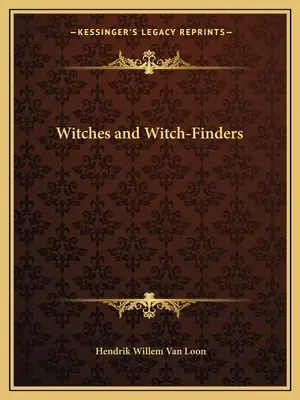 Vrăjitoare și vânători de vrăjitoare - Witches and Witch-Finders