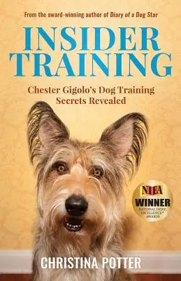 Antrenament Insider: Secretele dresajului canin al lui Chester Gigolo dezvăluite - Insider Training: Chester Gigolo's Dog Training Secrets Revealed