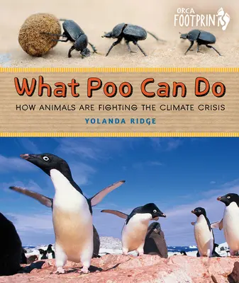 Ce poate face Poo: Cum luptă animalele împotriva crizei climatice - What Poo Can Do: How Animals Are Fighting the Climate Crisis